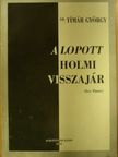 Dr. Tímár György - Lex Tímár, avagy a lopott holmi visszajár! [antikvár]