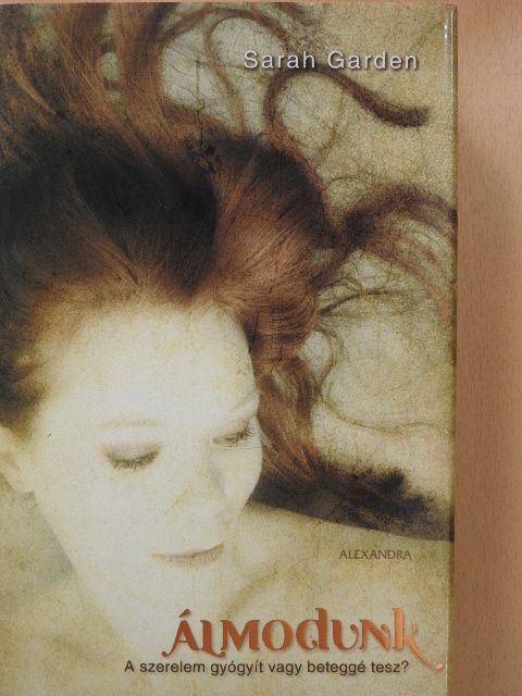 Sarah Garden - Álmodunk [antikvár]