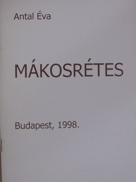 Antal Éva - Mákosrétes [antikvár]