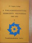 Dr. Pogány György - A foglalkoztatottság szerkezeti változásai 1949-1970. I. [antikvár]