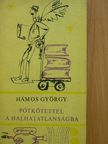 Hámos György - Pótkötettel a halhatatlanságba [antikvár]