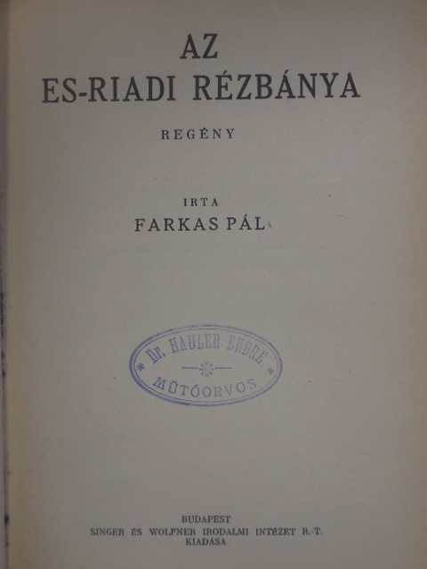 Farkas Pál - Az es-riadi rézbánya [antikvár]
