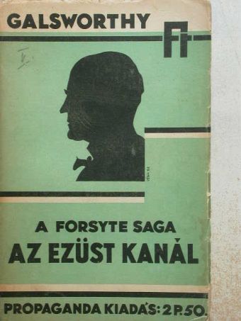 John Galsworthy - Az ezüst kanál és két intermezzo [antikvár]