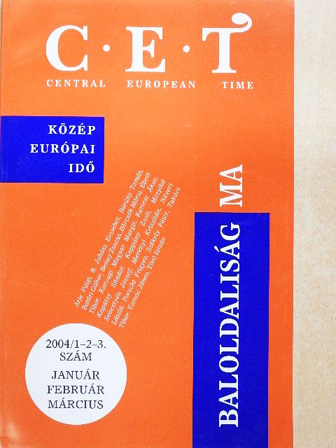 Árje Pálgi - C. E. T Central European Time 2004. január-február-március [antikvár]