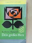 Katherine Mansfield - Dein grosses Herz [antikvár]