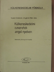 Szabó Zoltánné - Külkereskedelmi ismeretek angol nyelven [antikvár]