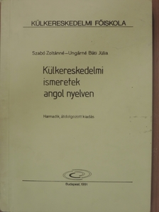 Szabó Zoltánné - Külkereskedelmi ismeretek angol nyelven [antikvár]