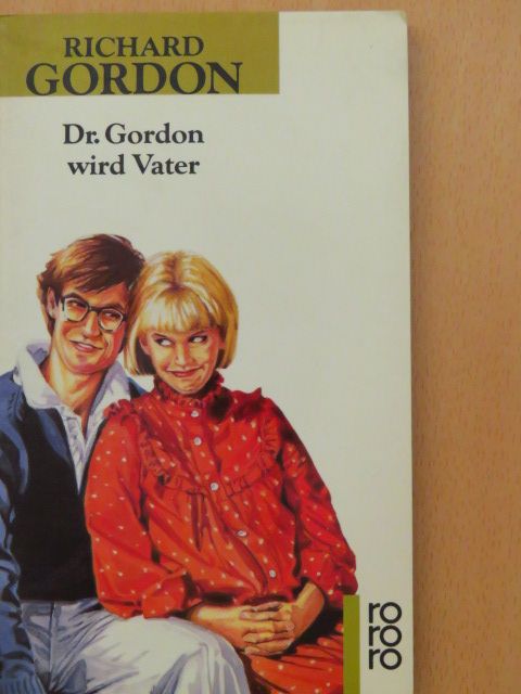 Richard Gordon - Dr. Gordon wird Vater [antikvár]