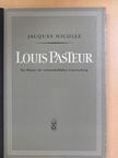 Jacques Nicolle - Louis Pasteur [antikvár]