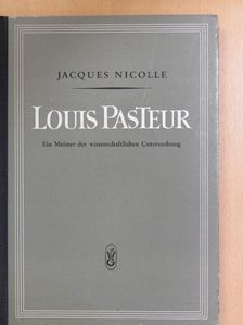 Jacques Nicolle - Louis Pasteur [antikvár]