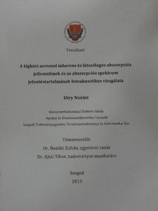 Utry Noémi - A légköri aeroszol inherens és látszólagos abszorpciós jellemzőinek és az abszorpciós spektrum jelentéstartalmának fotoakusztikus vizsgálata [antikvár]