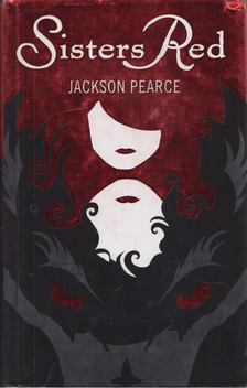PEARCE, JACKSON - Sisters Red [antikvár]