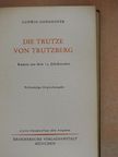 Ludwig Ganghofer - Die Trutze von Trutzberg [antikvár]