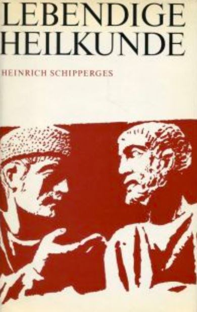 Schipperges, Heinrich - Lebendige Heilkunde [antikvár]