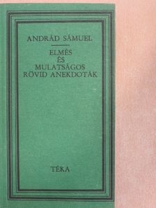 Andrád Sámuel - Elmés és mulatságos rövid anekdoták [antikvár]