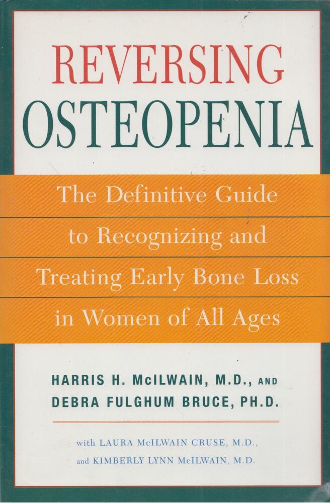 Harris H. McIlwain, Debra Fulghum Bruce - Reversing Osteopenia [antikvár]