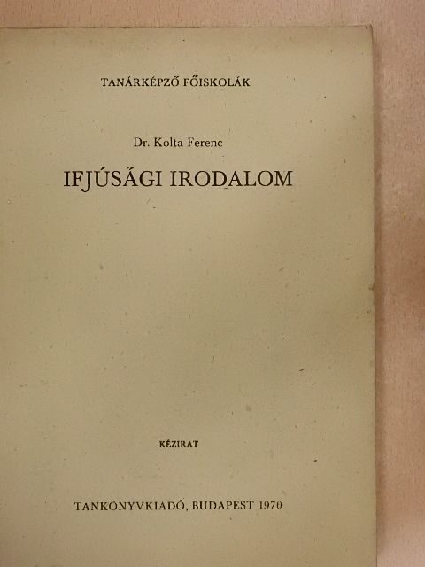 Dr. Kolta Ferenc - Ifjúsági irodalom [antikvár]