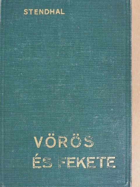 Stendhal - Vörös és fekete [antikvár]