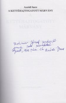 Aszódi Imre - A kettéhajtogatott márvány (dedikált) [antikvár]