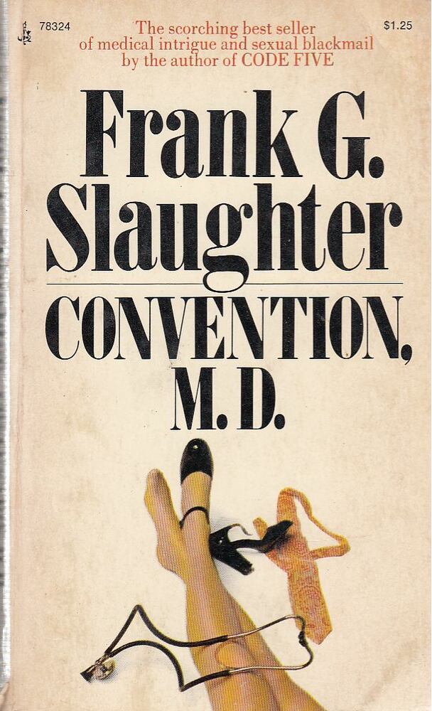 Frank G. Slaughter - Convention, M. D. [antikvár]