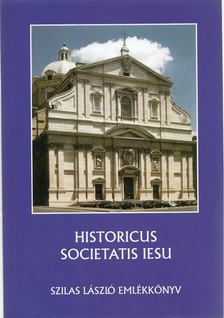 Molnár Antal, Zombori István, Várszegi Asztrik, Szilágyi Csaba - Historicus Societatis Iesu [antikvár]