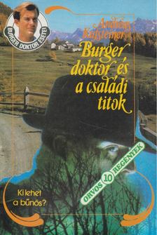 Kufsteiner, Andreas - Burger doktor és a családi titok [antikvár]