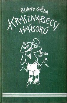 Buday Géza - Krasznabecsi háború [antikvár]