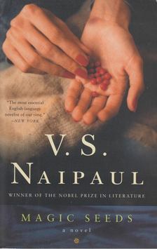 Naipaul, V.S. - Magic Seeds [antikvár]
