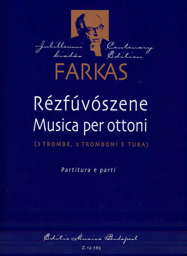 Farkas Ferenc - RÉZFÚVÓSZENE (3 TROMBE,2 TROMBONI E TUBA) PARTITURA R PARTI