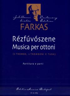 Farkas Ferenc - RÉZFÚVÓSZENE (3 TROMBE,2 TROMBONI E TUBA) PARTITURA R PARTI