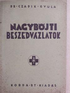 Dr. Czapik Gyula - Nagybőjti beszédvázlatok  [antikvár]