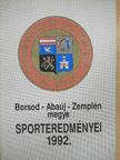 Borsod-Abaúj-Zemplén megye sporteredményei 1992. [antikvár]