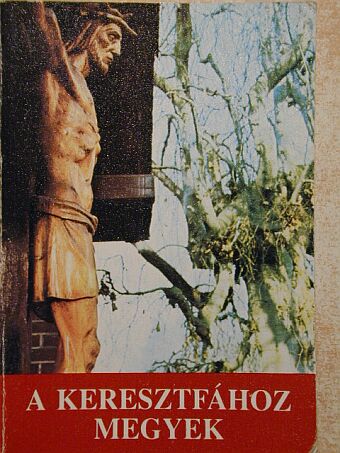 A keresztfához megyek [antikvár]