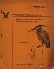 Holdway, E. - Birds of the Pictou Area, Nova Scotia A Ten-year Survey-1957-1966 (A Pictou terület, Nova Scotia madarai, 10 éves áttekintés: 1957-1966) [antikvár]