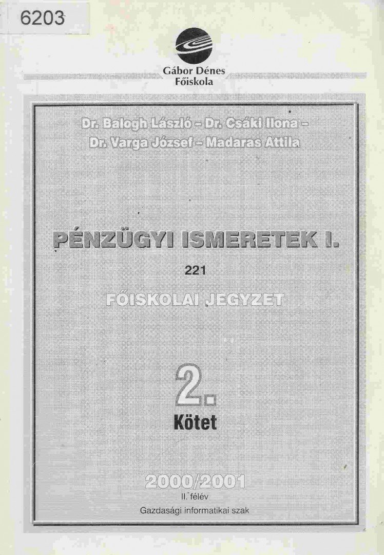 Dr. Balogh László, Dr. Csáki Ilona, Dr. Varga József, Madaras Attila - Pénzügyi Ismeretek I. [antikvár]