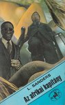 SANDERS, LAWRENCE - Az afrikai kapitány [antikvár]
