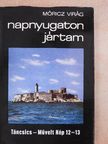 Móricz Virág - Napnyugaton jártam [antikvár]