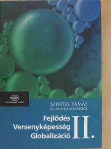 Bató Márk - Fejlődés-Versenyképesség-Globalizáció II. [antikvár]