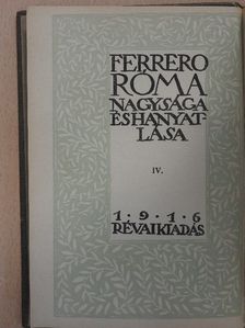 Ferrero - Róma nagysága és hanyatlása IV. [antikvár]