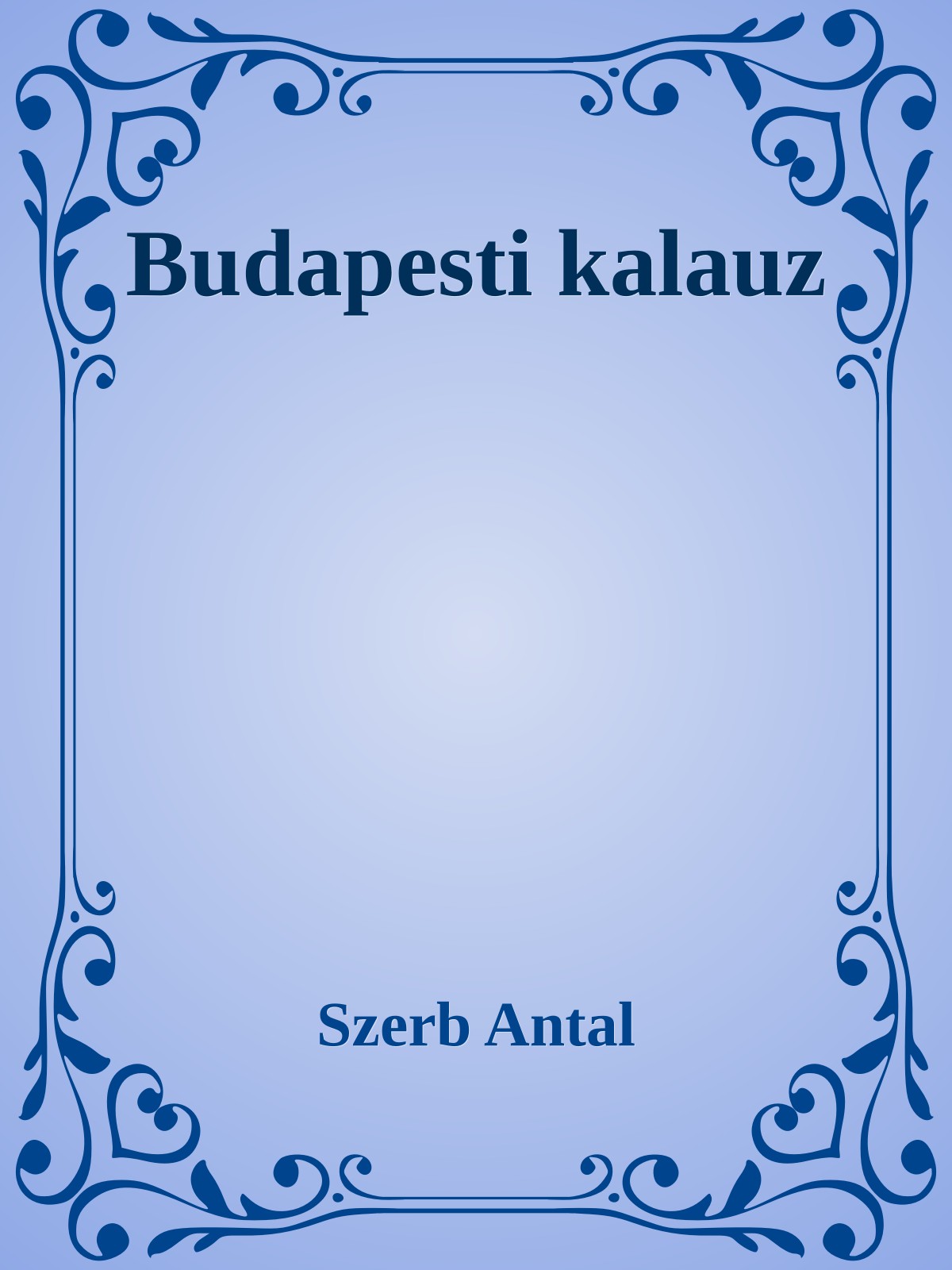 Szerb Antal - Budapesti kalauz [eKönyv: epub, mobi]