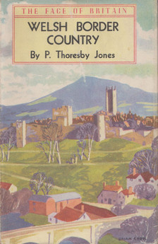 P. Thoresby Jones - Welsh Border Country [antikvár]