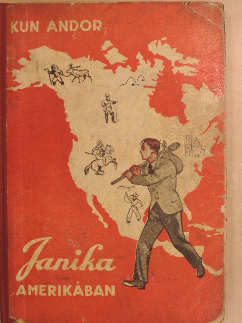 Kun Andor - Janika Amerikában [antikvár]