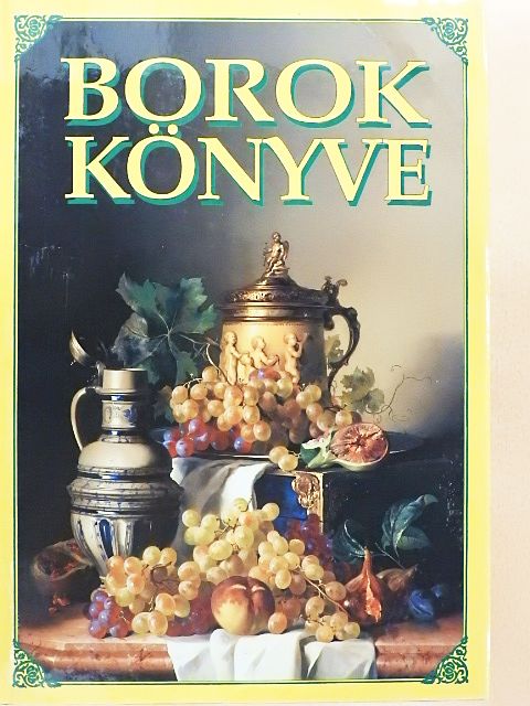 Dr. Csizmadia D. József - Borok könyve [antikvár]