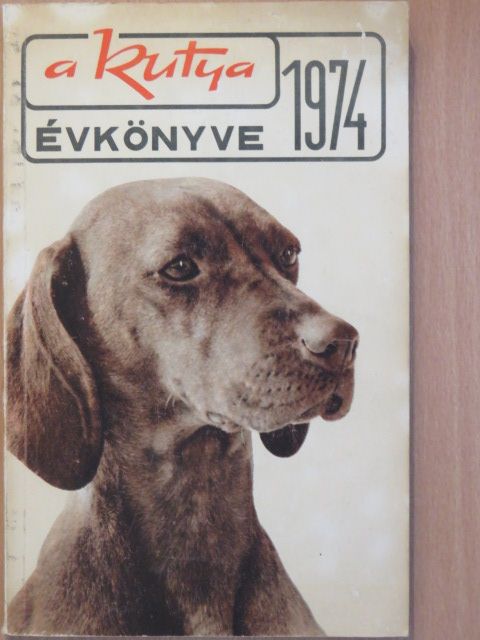 Bába Mihály - A kutya évkönyve 1974 [antikvár]