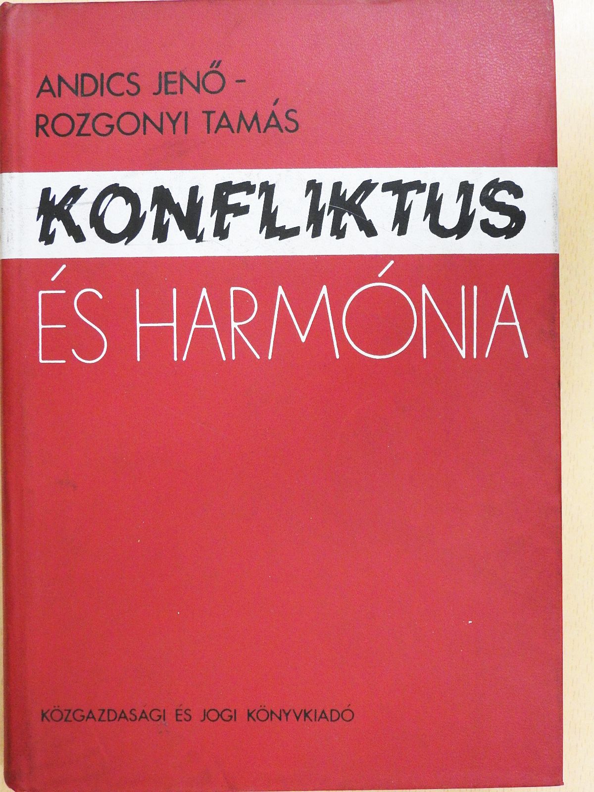 Andics Jenő - Konfliktus és harmónia (kétszeresen dedikált példány) [antikvár]