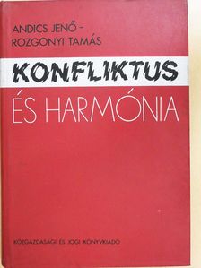 Andics Jenő - Konfliktus és harmónia (kétszeresen dedikált példány) [antikvár]