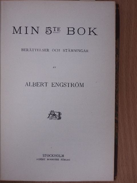 Albert Engström - Min 5te bok/Genom mina guldbagade glasögon [antikvár]