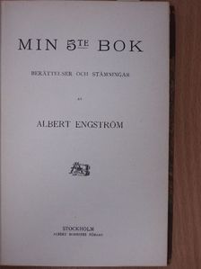 Albert Engström - Min 5te bok/Genom mina guldbagade glasögon [antikvár]