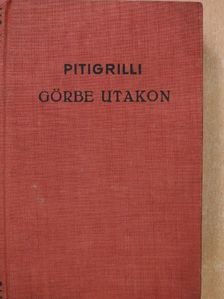 Pitigrilli - Görbe utakon [antikvár]