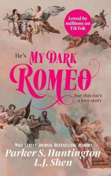 L. J. Shen - My Dark Romeo (Dark Prince Road Series, Book 1)